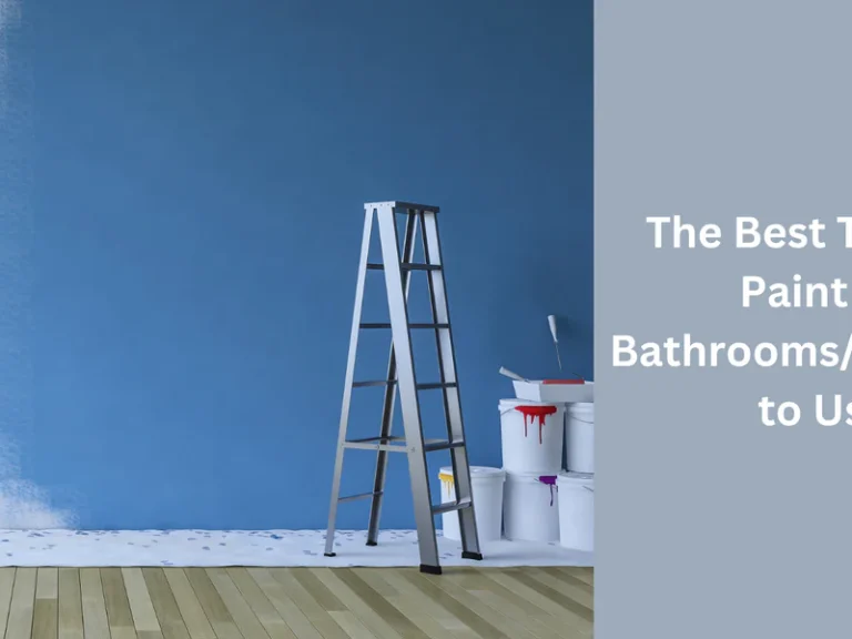 Best Paint for Bathrooms